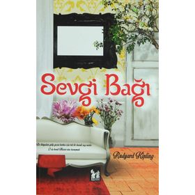 SEVGI BAĞI - RUDYARD KIPLING