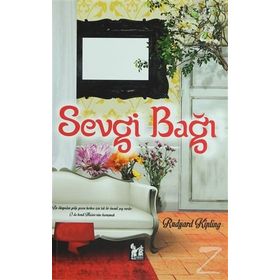 SEVGI BAĞI - RUDYARD KIPLING