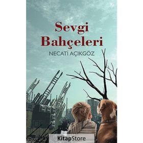 Sevgi Bahçeleri - Necati Açıkgöz