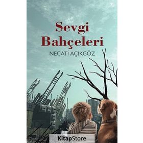 Sevgi Bahçeleri - Necati Açıkgöz