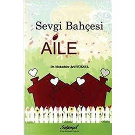 Sevgi Bahçesi Aile Dr. Mukadder Yüksel