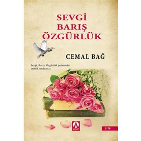 Sevgi Barış Özgürlük - Cemal Bağ