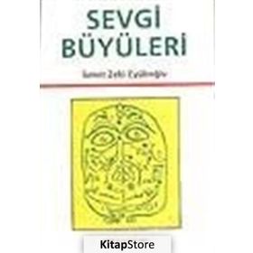 Sevgi Büyüleri - İsmet Zeki Eyüboğlu