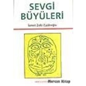 Sevgi Büyüleri - İsmet Zeki Eyüboğlu