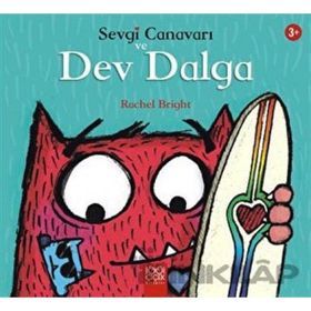Sevgi Canavarı ve Dev Dalga - Rochel Bright