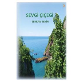Sevgi Çiçeği - Serkan Tekin