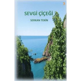 Sevgi Çiçeği - Serkan Tekin