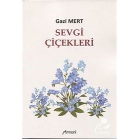 Sevgi Çiçekleri - Gazi Mert