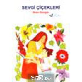 SEVGI ÇİÇEKLERİ - İLHAN GÜNGÖR