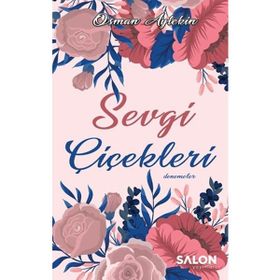 Sevgi Çiçekleri - Osman Aytekin - Salon Yayınları