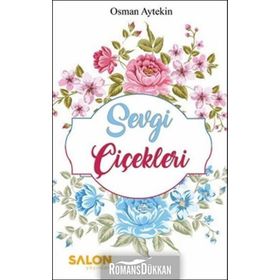 Sevgi Çiçekleri - Osman Aytekin