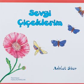 Sevgi Çiçekleri - Zekeriya Kaya