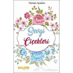Sevgi Çiçekleri - Zekeriya Kaya