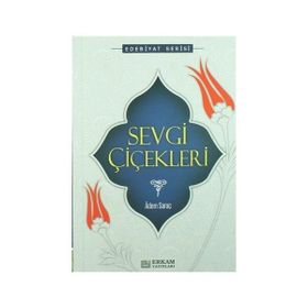 Sevgi Çiçekleri - Zekeriya Kaya