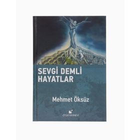 Sevgi Demli Hayatlar - Mehmet Öksüz