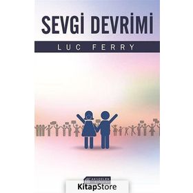 Sevgi Devrimi - Luc Ferry
