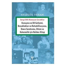 Sevgi Dili Konuşan Çocuklar - Ayşegül Turan