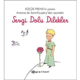 Sevgi Dolu Dilekler - Antonie de Saint Exupery