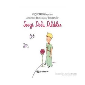 Sevgi Dolu Dilekler - Antonie de Saint Exupery
