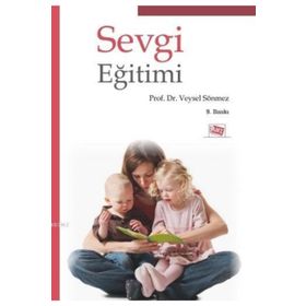 SEVGI EĞİTİMİ - VEYSEL SÖNMEZ
