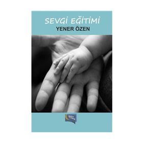 Sevgi Eğitimi - Yener Özen