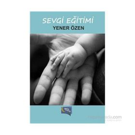 Sevgi Eğitimi - Yener Özen