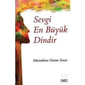 Sevgi En Büyük Dindir Müstakime Nuran Sınav Ozan Yayıncılık
