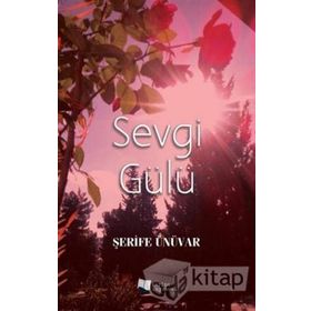 Sevgi Gülü - Şerife Ünüvar