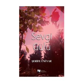 Sevgi Gülü - Şerife Ünüvar
