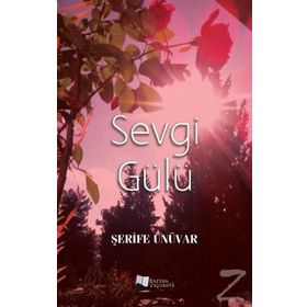 Sevgi Gülü - Şerife Ünüvar