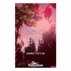 Sevgi Gülü - Şerife Ünüvar
