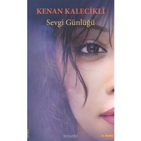 SEVGI GÜNLÜĞÜ - KENAN KALECIKLI