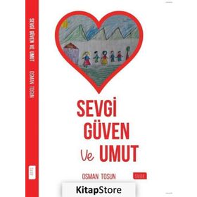 Sevgi Güven ve Umut - Osman Tosun