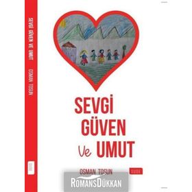 Sevgi Güven ve Umut - Osman Tosun