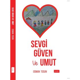 Sevgi Güven ve Umut - Osman Tosun