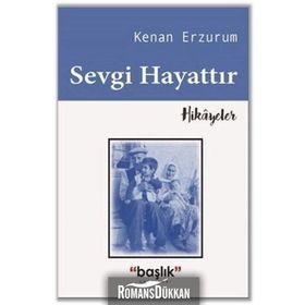 Sevgi Hayattır - Kenan Erzurum