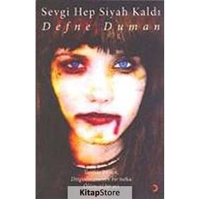 SEVGI HEP SIYAH KALDI - DEFNE DUMAN
