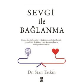 Sevgi Ile Bağlanma - Stan Tatkin