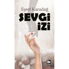 Sevgi İzi Eşref Karadağ