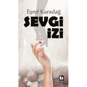 Sevgi İzi Eşref Karadağ