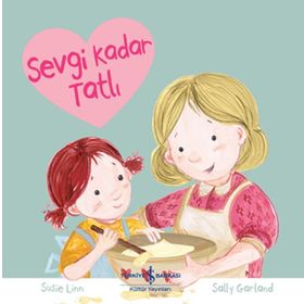 Sevgi Kadar Tatlı - İş Bankası Kültür Yayınları