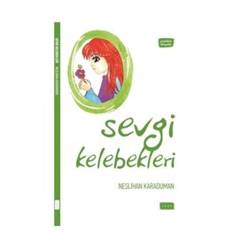 Sevgi Kelebekleri - Neslihan Karaduman