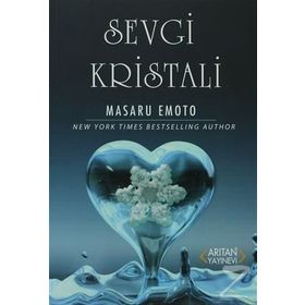SEVGI KRISTALI - MASARU EMOTO