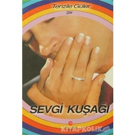 SEVGI KUŞAĞI - TENZILE GÜLER