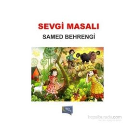 Sevgi Masalı - Samed Behrengi