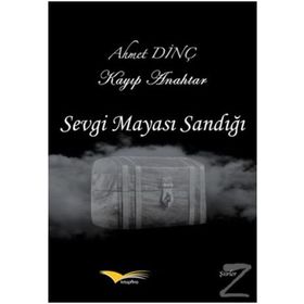 Sevgi Mayası Sandığı - Ahmet Dinç