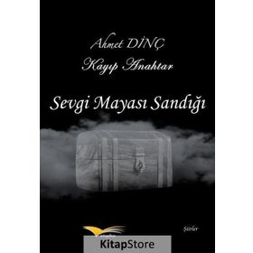 Sevgi Mayası Sandığı - Ahmet Dinç