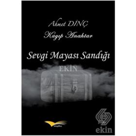 Sevgi Mayası Sandığı - Ahmet Dinç