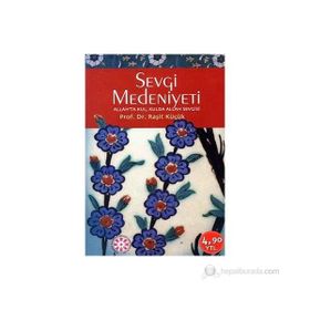 Sevgi Medeniyeti - Raşit Küçük