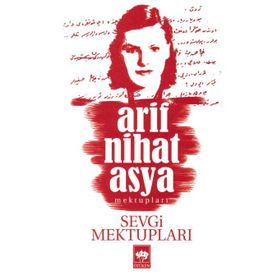 Sevgi Mektupları - Arif Nihat Asya